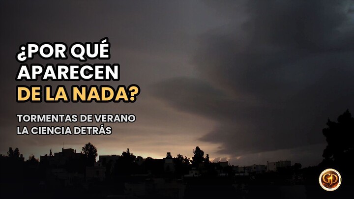 Por qué las tormentas de verano aparecen DE LA NADA ⛈️