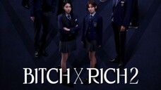 Bitch x Rich Season 2 (2025)