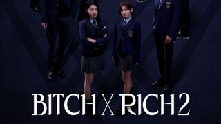Bitch x Rich Season 2 (2025)