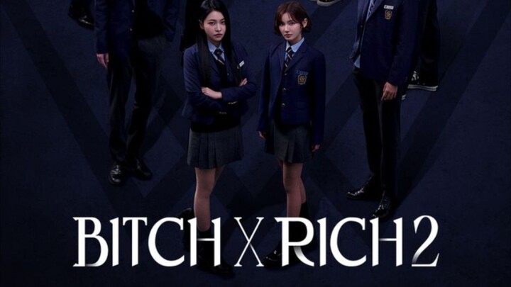 Bitch x Rich Season 2 (2025)