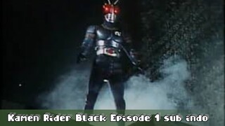 Kamen Rider Black Episode 1 sub indo Hitam!! Henshin