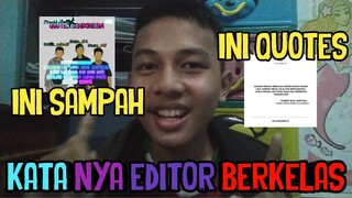 Kata nya "EDITOR BERKELAS" masa gini si tingkah nya awoakwok #Quotes