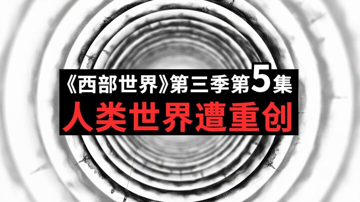 Giải mã tập 5 mùa 3 “Westworld”: Thế giới loài người hứng chịu đòn giáng nặng nề – Tương lai nhân lo