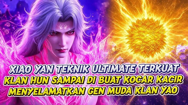 XIAO YAN TEKNIK ULTIMATE BARU TERKUATNYA  -  BATTLE THROUGH THE HEAVENS  -  EPS 209