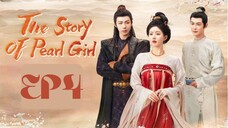 EP4 The Story of Pearl Girl [ENGSUB]