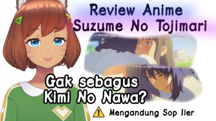 Review Suzume No Tojimari yang katanya memecahkan rekor sempurna!