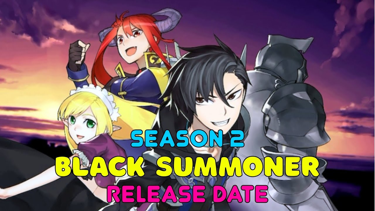 Black Summoner season 2 release date - BiliBili
