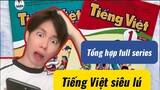 Tiếng Việt- ngôn ngữ thú vị nhất thế giới | Tổng hợp series