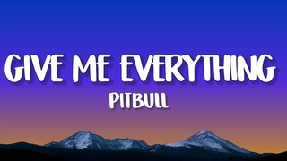 Pitbull - Give Me Everything (Lyrics)