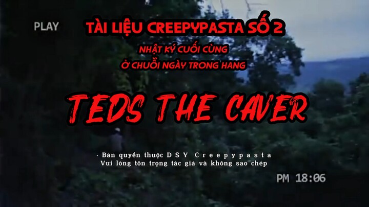 TÀI LIỆU CREEPYPASTA SỐ 2 • NHẬT KÝ CUỐI CÙNG Ở CHUỖI NGÀY TRONG HANG