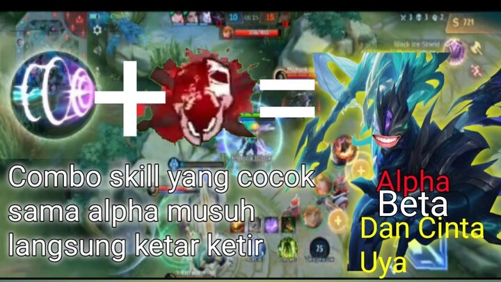 Combo skill yang cocok sama alpha musuh langsung ketar ketir