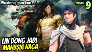 WU DONG QIAN KUN SEASON 6 EPISODE 9 | JADI NAGA