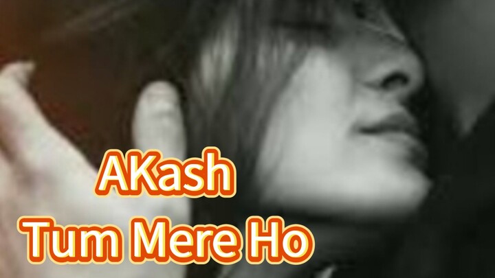 AKash|Tum Mere Ho