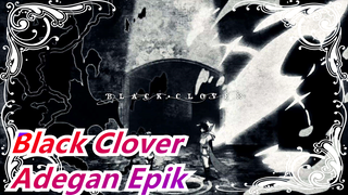 [Black Clover] Adegan Epik, Pesta Visual! Selamat Untuk Penghabisan