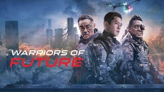 Warriors of Future (2022) นักรบแห่งอนาคต [พากย์ไทย]