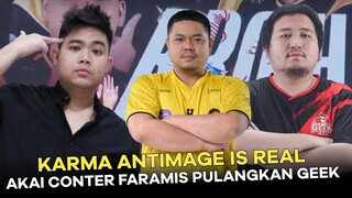 KARMA ANTIMAGE IS REAL, AKAI COUNTER FARAMIS PULANGKAN GEEK FAM LAWAN BLACKLIST