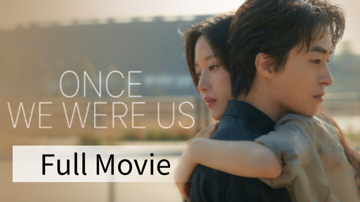 Once We Were Us (2025) | Korean Movie | EngSub | Drama | Romance