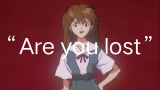 "Are you lost?"