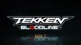 Tekken : Bloodline Eps 1 Dubbing Japan Subtitle Indonesia