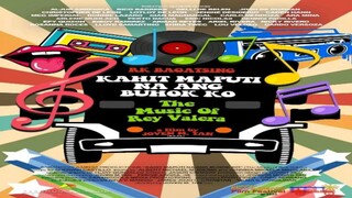 RK BAGATSING | KAHIT MAPUTI NA ANG BUHOK KO: THE MUSIC OF REY VALERA (2023) FULL MOVIE