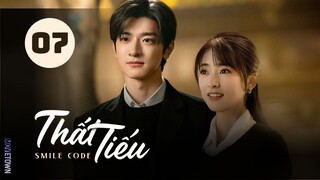 Tập 7| Thất Tiếu - Smile Code (Thẩm Nguyệt, Lâm Nhất, Diệp Tiểu Vỹ,...)
