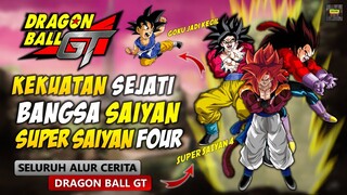 BANGKITNYA SUPER SAIYAN 4 YANG LEGENDARIS - SELURUH ALUR CERITA DRAGON BALL GT SAMPAI TAMAT LENGKAP