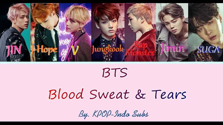 [INDO SUB] BTS (방탄소년단) Blood Sweat and Tears Lyrics (피 땀 눈물) Han|Rom|Indo Color Coded