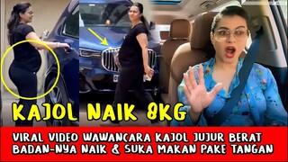 Heboh! Kajol Akui Berat Badannya Naik 8 Kg dan Suka Makan Pake Tangan