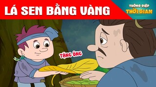 LÁ SEN BẰNG VÀNG - Thông Điệp Thời Gian - Phim Hoạt Hình - Truyện Cổ Tích - Khoảnh Khắc Kỳ Diệu