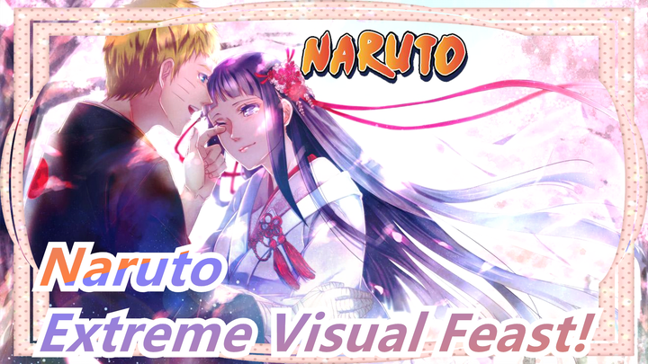 [Naruto] Enjoy the Extreme Visual Feast!