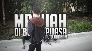 "MBRUAH" DI BULAN PUASA • HD