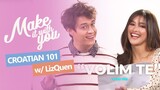 Croatian 101 with LizQuen | Make It With You Plus