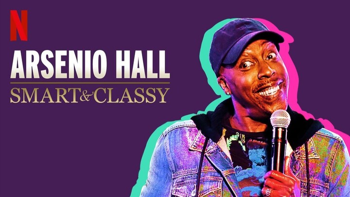 Arsenio Hall: Smart And Classy (2019)