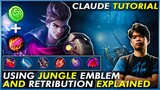 CLAUDE TUTORIAL USING JUNGLE EMBLEM AND RETRIBUTION EXPLAINED  WITH TOP 1 PH RANK FLAP AND SUNSPARKS