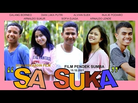 Film Pendek NTT : " SA SUKA "