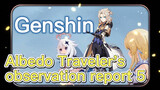 Albedo Traveler's observation report 5