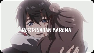 ketika kita berdua akan terpisah