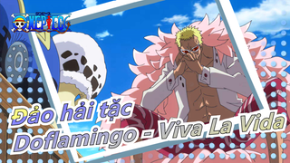 [Đảo hải tặc/Edit] Doflamingo - Viva La Vida