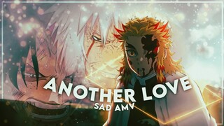 Another Love - sad [AMV/EDIT] 🥀🤧