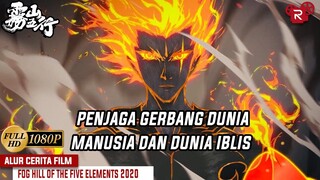 Penjaga Segel Dunia Iblis - Alur Cerita Film Fog Hill of Five Elements 2020