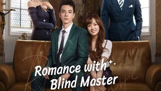 Romance With Blind Master 2023 [Eng.Sub] Ep02