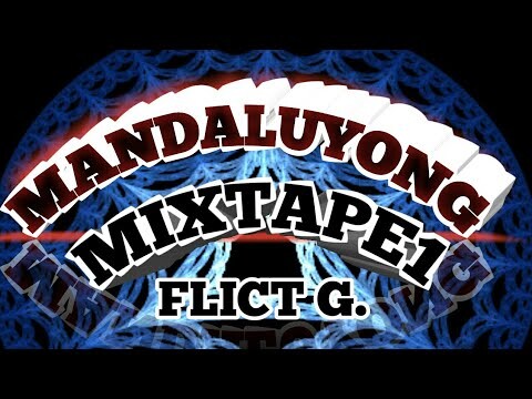 MANDALUYONG MIXTAPE1 FT. FLICT-G