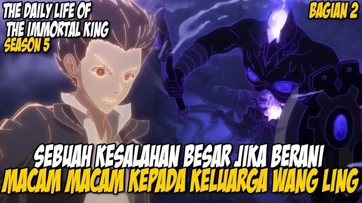 AMARAH MENGERIKAN YANG DIKELUARKAN WANG LING - Alur The Daily Life Of The Immortal King S5 EPS 3-4