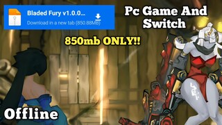 Bladed Fury Offline Game / Meron din sa Pc and Switch / Apk on Yt Channel Conzyplayz