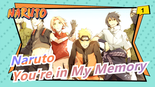 [Naruto / Epic & Sad] You're in My Memory And Never Go Away!_1