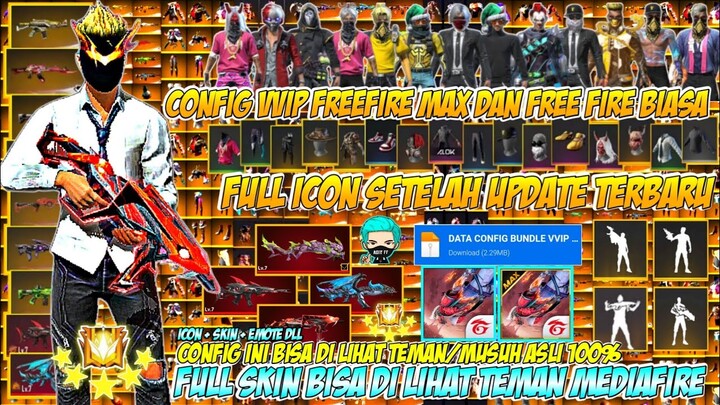 BISA DI LIHAT TEMAN ATAU MUSUH❓DATA CONFIG VVIP FULL ICON FF BIASA DAN FF MAX | SETELAH UPDATE V3