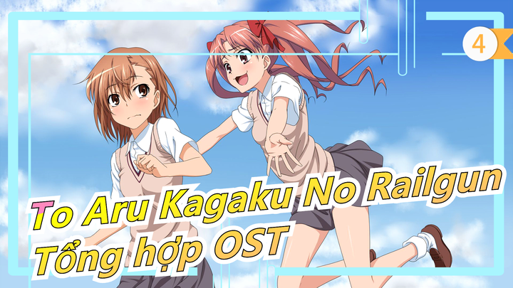 [To Aru Kagaku No Railgun] Tổng hợp OST_M