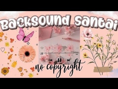 🎶8 Backsound Santai  || no copyright🍃
