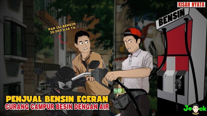 PENJUAL BENSIN ECERAN CURANG BENSIN DI CAMPUR AIR   SINETRON AZAB
