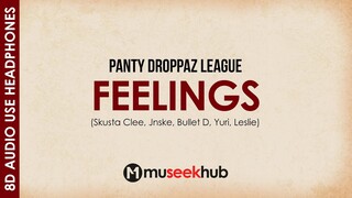 Panty Droppaz League - Feelings (ft. Skusta Clee, Jnske, Bullet D, Yuri, Leslie) 8D Audio  🎧